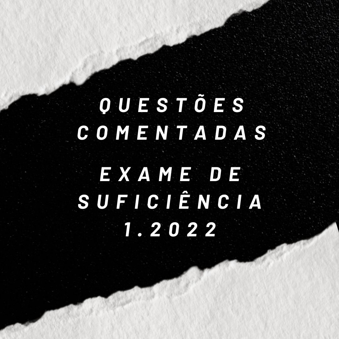 questoes comentadas exame de suficiencia 1.2022
