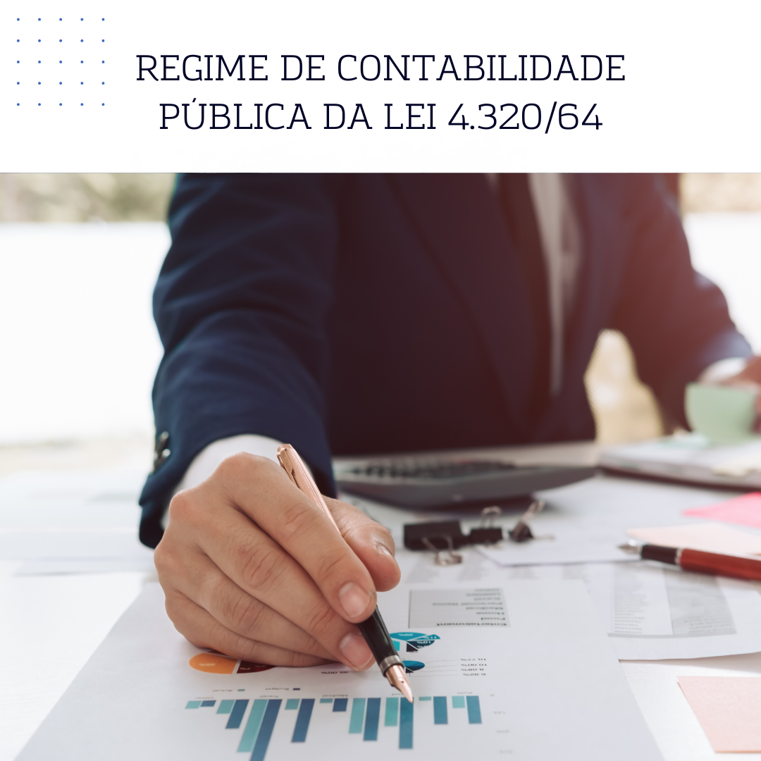 Qual o regime de contabilidade pública normatizado pela Lei 4.320 64