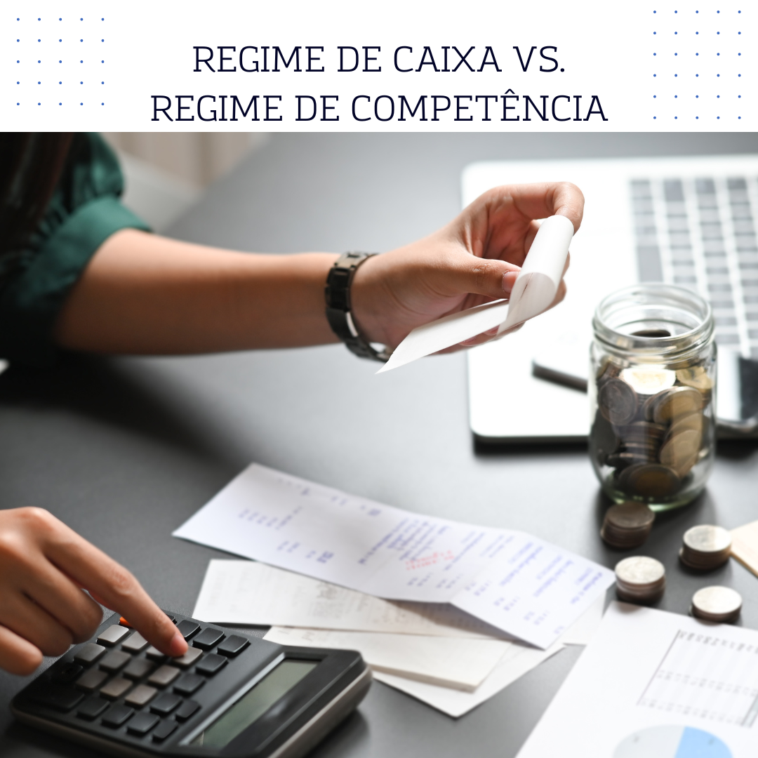 Regime de Caixa vs. Regime de Competência