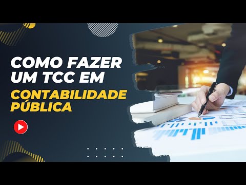 Como fazer um TCC em Contabilidade Pública